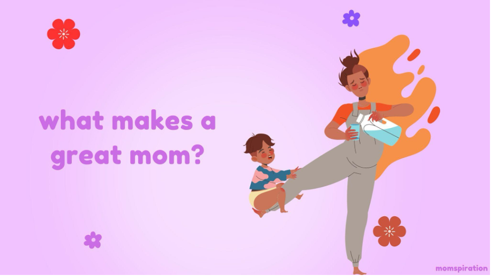 how to become a great mom